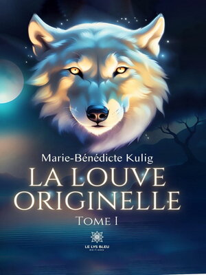 cover image of La louve originelle, Tome 1